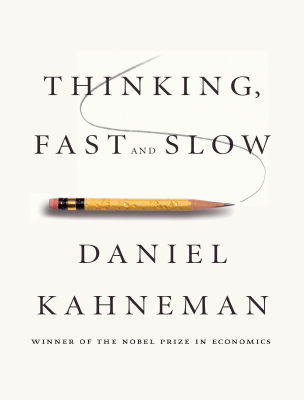 4- Thinking, Fast and Slow (Daniel Kahneman).pdf